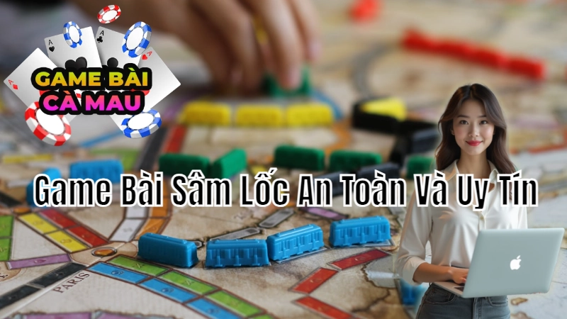 Cách Tìm Các Cổng Game Bài Sâm Lốc An Toàn Và Uy Tín