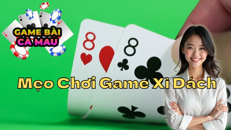 Mẹo Chơi Game Xì Dách Tại Các Cổng Game Uy Tín